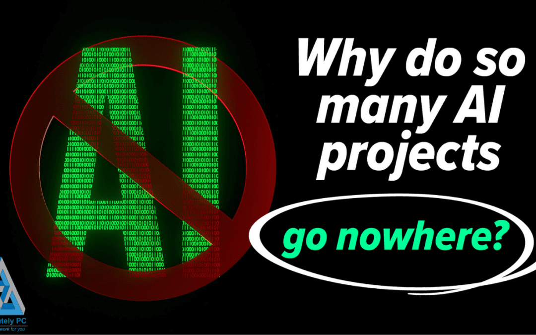 A dark background graphic showing a green binary-style AI crossed out with a red prohibition symbol next to the text ‘Why do so many AI projects go nowhere?’